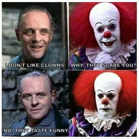 “I don’t like clowns... they taste funny.”  Nice twist on this old joke with the “Silence of the Lambs” and “It” mashup! 🤣 Halloween Meme, Horror Movies Funny, Cooking Humor, Halloween Memes, Dark Jokes, Funny Horror, Movie Memes, Dark Memes, Memes Br