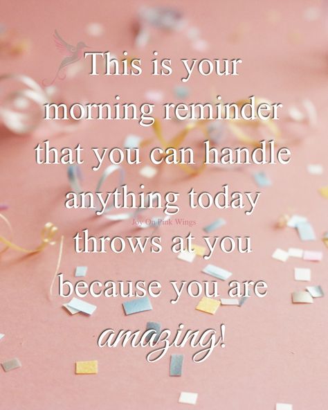 You Got This Quotes, Pink Wings, My Children Quotes, Quotes About New Year, Relatable Stuff, Bible Verses Quotes Inspirational, Morning Motivation, You Are Amazing, Good Morning Messages