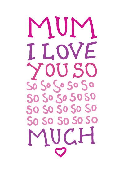 I Love My Mum Quotes, Love You Mama Quotes, Love You Mum Quotes From Daughter, I Love You Mommy, Love My Mom Quotes, I Love Mama, Happy Mothers Day Quotes, I Love My Mum, I Love You Mother