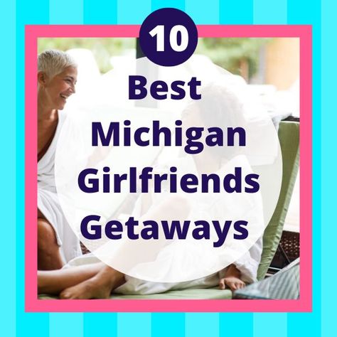 Michigan Bachelorette Party, Michigan Day Trips, Girls Trip Destinations, Girlfriend Trips, Charlevoix Michigan, Girls Roadtrip, Petoskey Michigan, Muskegon Michigan, Girls Weekend Getaway