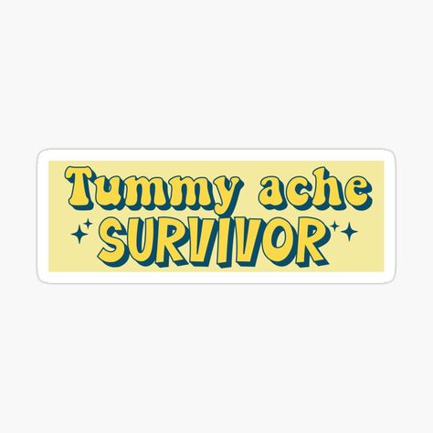Humour, Tummy Ache Survivor, My Tummy Hurts, Survivor Tattoo, Tummy Hurts, My Stomach Hurts, Cricket Ideas, Tummy Ache, Stomach Ache