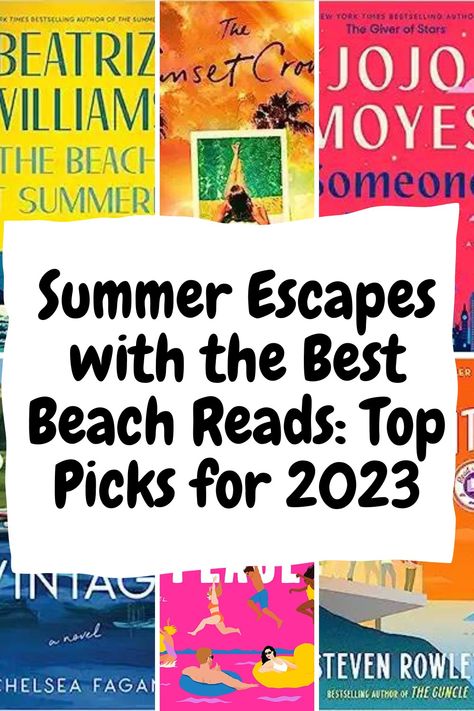 Summer Escapes with the Best Beach Reads: Top Picks for 2023... Best Beach Reads Of All Time, Best Beach Reads 2024, Good Summer Books To Read, Summer Beach Reads 2024, Beach Reads 2020, Books To Read On The Beach, Best Summer Reads 2023, Summer Reads 2024, Books To Read At The Beach