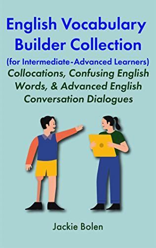 English Vocabulary Builder Collection (for Intermediate-Advanced Learners): Collocations, Confusing English Words, & Advanced English Conversation Dialogues ... English Collections (Intermediate Level)) by [Jackie Bolen] Present Simple And Present Continuous, Toefl Vocabulary, Esl Learning, English Collocations, Vocabulary Builder, Present Continuous, Speak English Fluently, Confusing Words, English Conversation