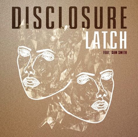 Disclosure - Latch feat. Sam Smith Latch Disclosure, Sam Smith Lyrics, Sam Smith Songs, Best Party Songs, Jamie Jones, Dj Premier, Party Songs, Eliza Doolittle, Ukulele Tabs