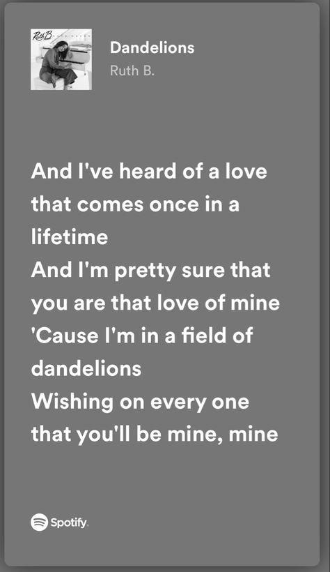 Dandelions Lyrics Spotify, Dandelions Song Spotify, Dandelions Spotify Aesthetic, Dandelions Song Aesthetic, Dandelions Spotify, Song Spotify Aesthetic, Song Wallpaper Aesthetic Spotify, Dandelions Song, Dandelion Lyrics