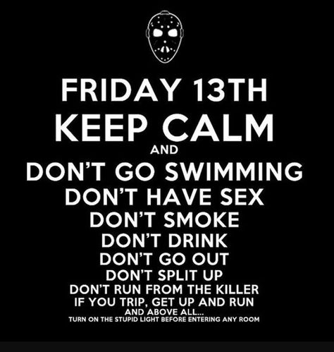 Humour, Friday 13th Quotes Funny, Friday The 13 Quotes Funny, Friday The 13th Superstitions, Friday The 13th Quotes, Friday The 13th Funny, Friday The 13th Memes, Friday The 13th Poster, Friday The 13th Tattoo