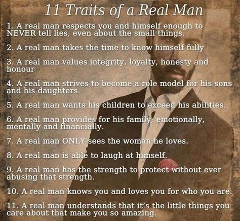 Included in Suburbanmen.com post A Women's Perspective On What It Means To Man Up. 11 Traits of a Real Man What It Means To Be A Man, Hypermasculine Men, Attributes Of A Good Man, High Value Men Traits, High Value Man Traits, How To Be A Man, Real Man Meme, Qualities Of A Good Man List, Characteristics Of A Good Man