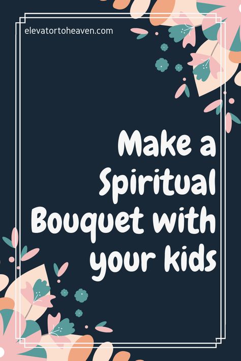 A simple and fruitful way to include children into the wonderful tradition of spiritual bouquets. #catholicfamilylife #catholiccrafts #liturgicalliving #spiritualbouquet #catholickids #prayingwithchildren Spiritual Bouquet Catholic, Spiritual Bouquet, Liturgical Living, Catholic Schools Week, Catholic Doctrine, Mother's Day Activities, Catholic Crafts, Catholic Family, Prayers For Children