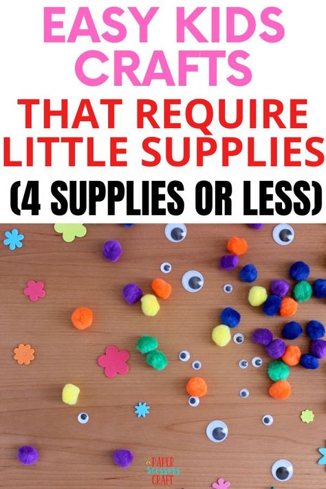 Easy kids crafts that require 4 supplies or less, diy kids crafts, easy kids crafts, toddler crafts, cheap kids crafts, quick kids crafts, doing crafts with very little supplies, kids crafts supplies, kids craft box, #easykidscrafts, #DIYkidscrafts, #cheapkdiscrafts, #quickkidscrafts411 Craft Ideas For First Graders, Easy May Crafts For Kids, Easy Crafts For All Ages, 1 Hour Crafts For Kids, Vbs Arts And Crafts For Kids, Welcome Home Crafts For Kids, Easy Crafts For 4 Yo, Crafts For Kids 5-6, Easy Birthday Crafts For Kids