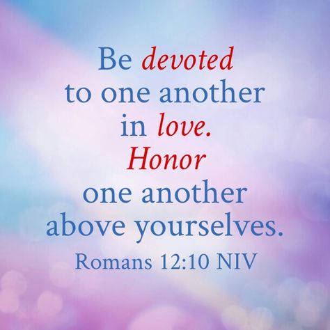 Romans 12:10 NIV Reading Motivation Quotes, Romans 12 10, Cultivate Kindness, Christian Fellowship, Prayer Partner, Prayer Requests, Inspirational Poems, About Jesus, Daily Prayers