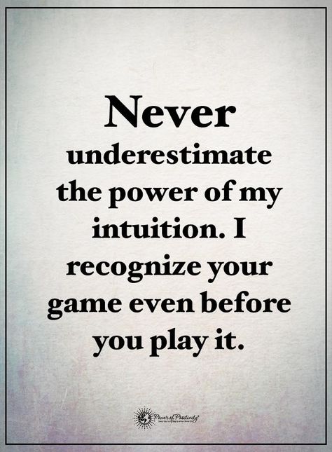 Never underestimate the power of my intuition. I recognize your game even before you play it.  #powerofpositivity #positivewords  #positivethinking #inspirationalquote #motivationalquotes #quotes #power #intuition True Words, Humour, Underestimate Quotes, Intuition Quotes, Dope Quotes, Intelligence Quotes, Badass Quotes, Quotable Quotes, Reality Quotes