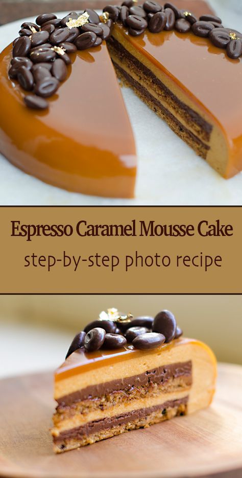 Caramel Espresso Entremet (Multi Layer Mousse Cake) Cafe Desserts Ideas, Christmas Entremet Cake, Easy Elegant Desserts Beautiful, Cake For Coffee Shop, Cake Crunch Layer, Fancy Cheesecake Presentation, Mirror Cake Recipe, Brownie Entremet, Luxury Dessert Recipes