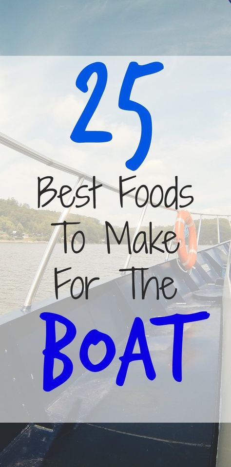 25 Best Foods to Make for your next boat trip! - NovaturientSoul.com Boat Trip Snacks, Lunch Ideas For Boat Trip, Good Boat Snacks, Boat Slip Ideas Marina, Boat Friendly Food, What Food To Pack For A Boat Day, Snacks For Boat Trip, Pontoon Storage Ideas, Pontoon Boat Storage Ideas