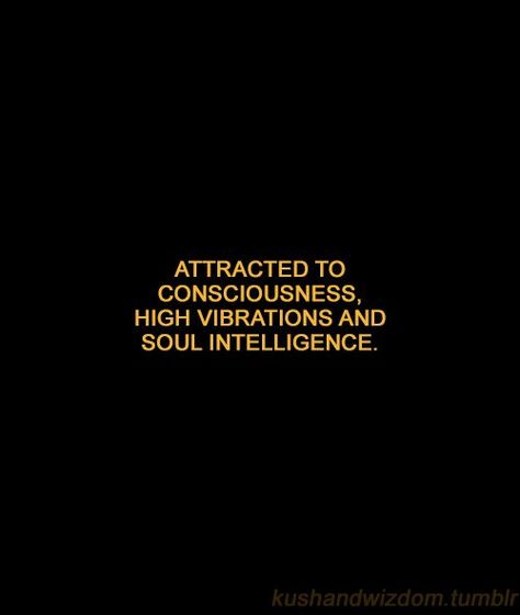 Attracted to Consciousness High Vibration And Soul Intelligence.   #IntelligenceQuotes #SouldQuotes #LifeQuotes #Quotes #Quoteish Poetry Quotes, Intelligence Quotes, Motiverende Quotes, Life Quotes Love, Instagram Quotes Captions, Caption Quotes, Six Feet Under, Badass Quotes, Instagram Quotes