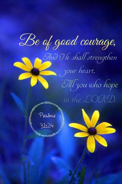 Beautiful Word Bible, Hope In The Lord, Inspirational Pics, Be Of Good Courage, Book Of Psalms, Beautiful Bible Verses, Lord's Prayer, Scripture Study, Prayer Warrior