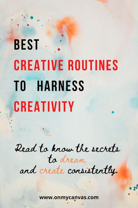 Best creative routines and rituals to harness creativity on a regular basis. Creativity | Creative Life | Creative Process | Creative Rituals | Creative Thinking | Daily Rituals | Creative Rituals | Creative Schedule | Boost Creativity | Artist | Art | Practice | Creative Routine Inspiration | Create Consistently | Manage Your Day to Day | Life Goals | Writers | Painters | Creative person #lifehacks #art #creativeroutine #creativity #schedule Benefits Of Creativity, Full Time Artist Schedule, Creativity Challenge 30 Day, Creative Routines, Art Routine, Creativity Boosters, Artist Goals, Creative Wellness, Become Creative