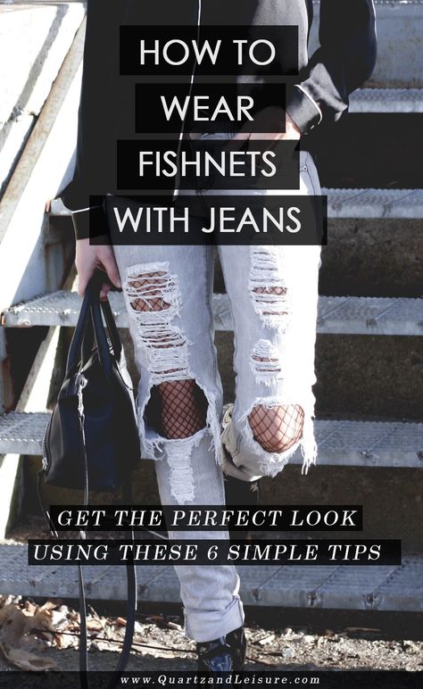 How to Wear Fishnets with Jeans - Quartz Fishnets With Jeans, Jeans And Fishnets Outfit, Fishnets And Jeans, Ripped Jeans With Fishnets, Jeans With Fishnets, Jeans And Fishnets, Fishnet And Jeans, Fishnets Outfit, Fishnet Under Jeans