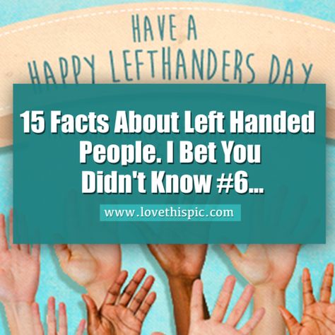 15 facts about left handed people you may not of known about. Facts About Left Handed People, Left Handed People Facts, Left Handed Quotes, Left Handed Facts, Hand Quotes, Left Handed People, Facts About People, Healthy Beauty, Left Handed