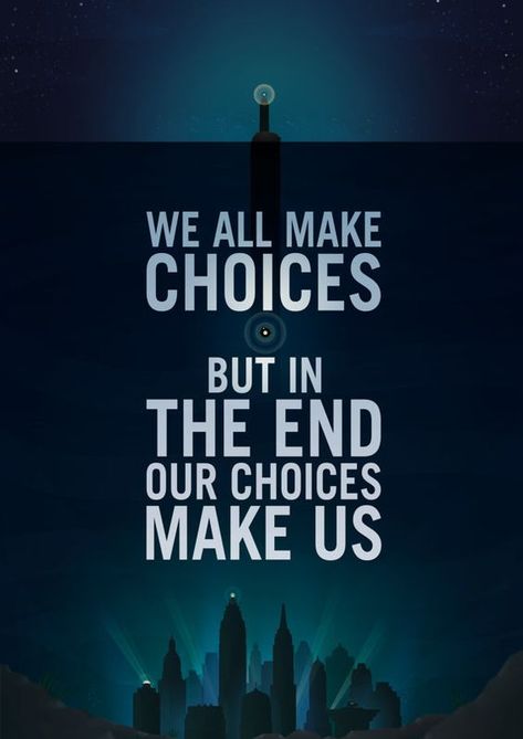 "We All Make Choices, But In The End, Our Choices Make Us." Bioshock Quotes, Rapture Quotes, Rapture Bioshock, Bioshock Rapture, Video Game Quotes, Game Quotes, Ayn Rand, Budget Planer, Choose Wisely