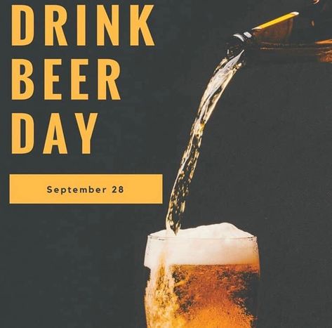 National Drink Beer Day, Beer Pictures, Emergency Response Team, September 28th, Beer Snob, Beer Time, Beer Day, Beer Fest, Drink Beer