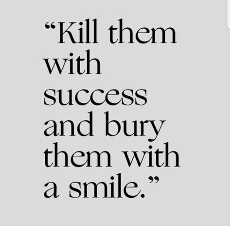 Glow Up Quotes, Hustle Quotes Women, Success Aesthetic, Kill Them With Success, Instagram Captions Clever, Hustle Quotes, The Best Revenge, Be Rich, Eat Pray Love