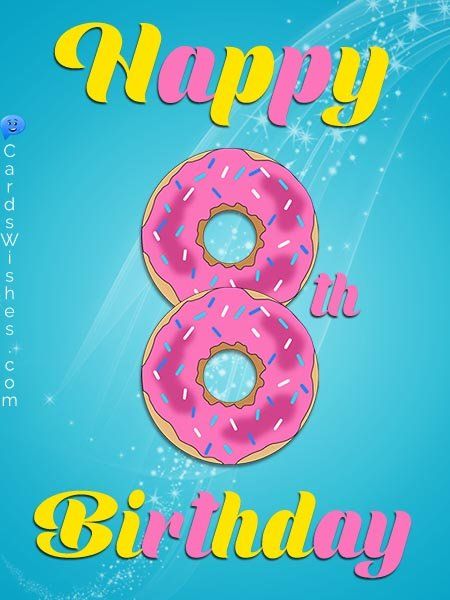 Happy 8th Birthday! Happy 8th Birthday Girl, Birthday Wuotes, Happy Birthday Funny Dog, Anecdotal Records, Birthday Wishes Girl, Birthday Wishes For Kids, 8 Birthday, Happy Birthday Princess, Old Birthday Cards