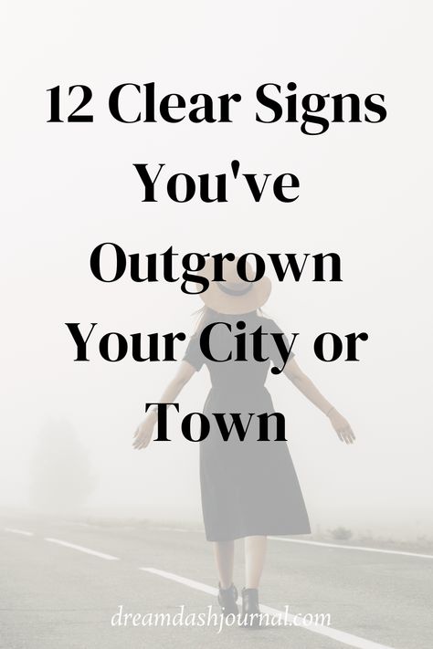 Signs you've outgrown your hometown or city Moving Manifestation, Move Out Notice, How To Become Successful, Positive Quotes For Women, Feeling Disconnected, Signs From The Universe, Time To Move On, 12 Signs, Success Tips