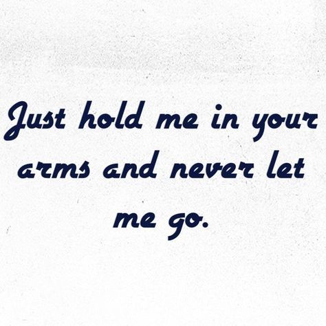 Hold me love love quotes quotes quote in love love quote instagram quotes Crush Quote, Quotes Collage, Crush Quotes For Him, Sweet Sayings, Just Hold Me, Drawing Things, Relationships Goals, Dear Crush, Qoutes About Love