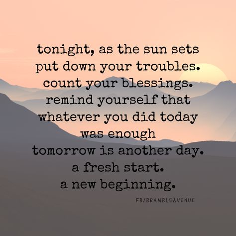 Starting Today Quotes, Another Day Quote, Great Day Quotes, Tomorrow Quotes, New Day Quotes, Start Quotes, Evening Quotes, Tomorrow Is A New Day, Tomorrow Is Another Day