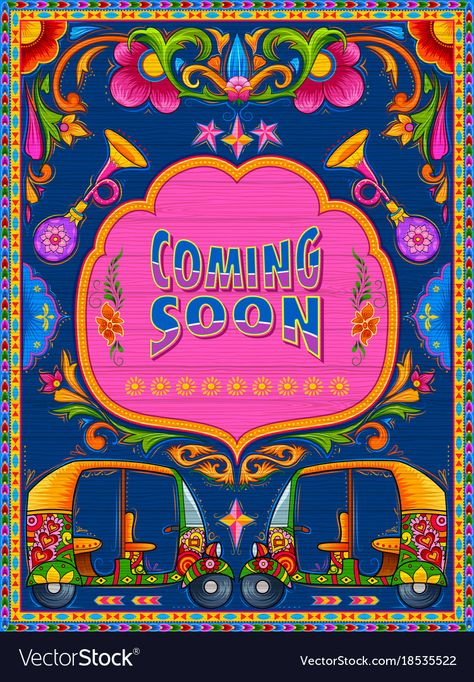 Coming Soon Banner, Indian Truck Art, Indian Truck, Truck Art Pakistan, Estilo Kitsch, Illustration Colorful, Indian Illustration, Arte Peculiar, Hur Man Målar