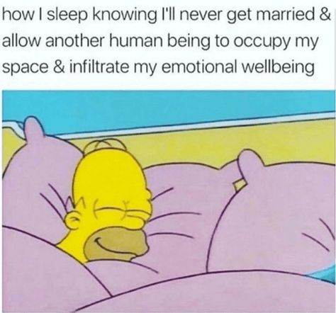 awesome meme about staying single forever with pic of Homer Simpson sleeping alone peacefully #sleep #sleep #meme Memes, Quotes, Sleep, Humour, Funny, Quotes Sleep, Funny Single, Single Quotes, Memes Funny