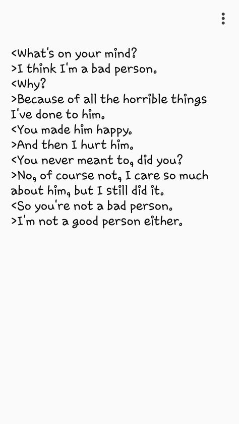 Iam Bad Person Quotes, Im The Bad Person Quotes, Your A Bad Person Quotes, I Should Be Happy But Im Not Quotes, I Was A Bad Person, Im Sorry For What I Did To You, I Am Not A Good Friend, Why Am I Thinking About Him, Not A Bad Person Quotes