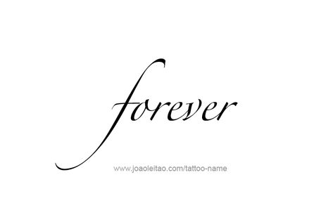 Tattoo Design Feeling Name Forever Forever And Ever Amen Tattoo, Forever Tattoo Design, Forever Love Tattoo, Forever Tattoo Ideas, Love Forever Tattoo, Forever Tattoos, Front Tattoo, Forever Logo, Font Styles Names