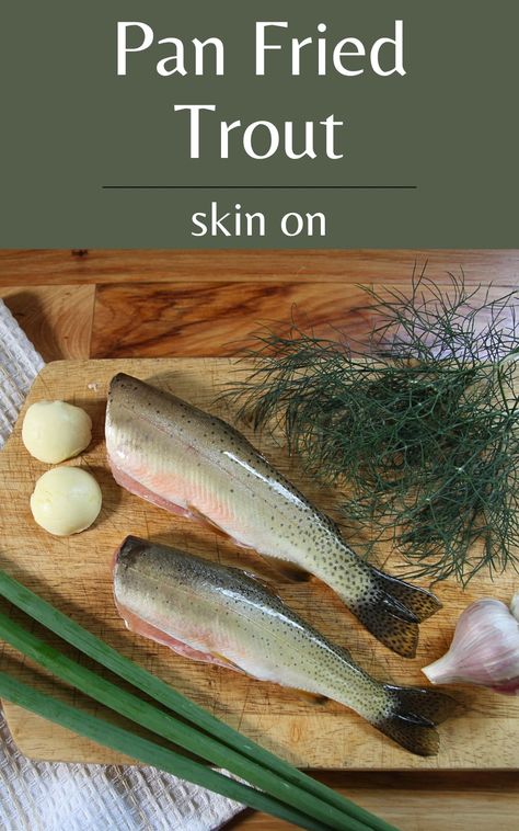 Fresh trout pan fried with herbs and a crispy skin. This recipe will not dissapoint. Fried Rainbow Trout Recipes, Rainbow Trout Recipe Pan Fried, Pan Fry Trout Recipe, Whole Trout Recipes, Rainbow Trout Recipes, Fried Trout, Frying Pan Recipes, Pan Fried Trout, Fried Butter