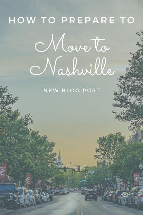 How to Prepare to Move to Nashville Nashville, Moving To Nashville Tennessee, Prepare To Move, Moving To Tennessee, Moving Checklist, Almost There, Moving Company, Nashville Tennessee, Nashville Tn