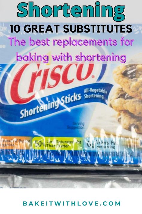 All of the best shortening substitute options including which are best for your recipe whether you're baking pies, cookies, or other baked goods! All you need is to pick out what you have on hand from my list below! BakeItWithLove.com #bakeitwithlove #shorteningsubstitute #substitutions Pie, Lard Substitute, Butter Substitute Baking, Shortening Substitute, Microwave Bread, Baking Pies, Baking Conversions, Cooking Substitutions, Colorful Desserts