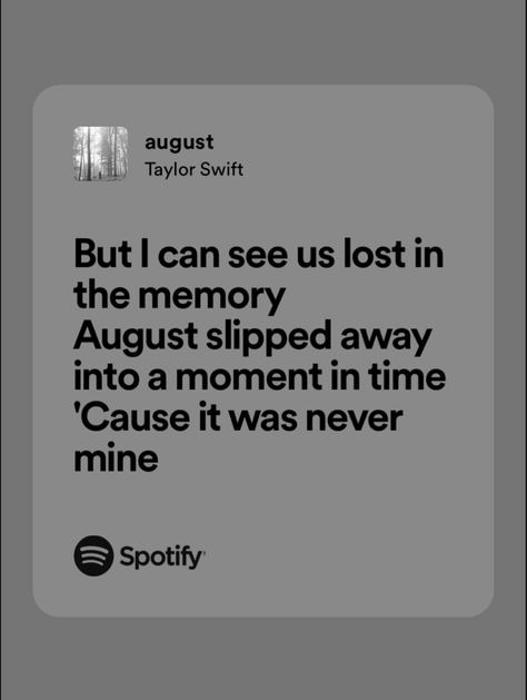 august lyrics - taylor swift - folklore August Lyrics, Taylor Swift August, Taylor Swift Lyric Quotes, Lyrics Spotify, August Taylor, Music Journal, Korean Words Learning, Taylor Lyrics, Music Is My Escape