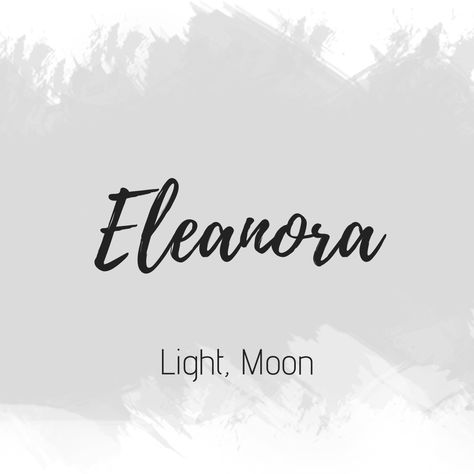 Eleanora Name, Mystical Names, Meaningful Baby Names, Southern Baby Names, Fantasy Character Names, Female Character Names, Girl Names With Meaning, Sweet Baby Names, Rare Baby Names