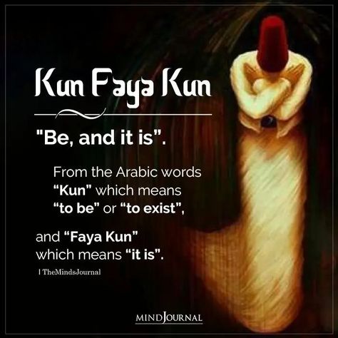 Kun Faya Kun: “Be, and it is”. From the Arabic words “Kun” which means “to be” or “to exist”, and “Faya Kun” which means “it is”. Kun Faya Kun Tattoo, Islamic Words Meaning, Beautiful Arabic Words With Meaning, Beautiful Arabic Words Life, Kun Faya Kun Islamic Quotes, Pretty Words With Deep Meanings, Words With Deep Meaning, Deep Meaning Quotes, Faya Kun