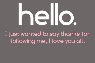 hello. Pinterest Followers, 100 Followers, Evernote, I Love You All, Love You All, Thank You So Much, Words Of Wisdom, I Love You, Follow Me