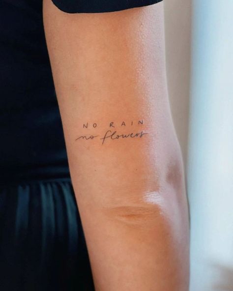 No rain 🌧️, no flowers 💐 by @there.ttt · Perpignan 🇫🇷 | Instagram No Rain No Flower, Script Quotes, Rain Tattoo, Word Tattoo Ideas, Flores Tattoo, Word Tattoo, Self Love Tattoo, Fonts Script, Petite Tattoos