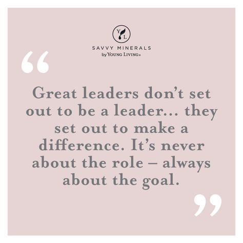 9 Things Great Leaders Say Everyday, You Dont Need A Title To Be A Leader, My Role Model Quotes Inspirational, Fearless Leader Quotes, Skill Set Quotes, Leadership Quotes Women, Making A Difference Quotes Inspiration, Quote On Leadership, Being A Role Model Quotes