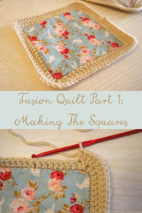 Fusion Quilt Part 1: Making The Squares - Crochet Fabric Quilt, Crochet Quilt Tutorial, Fusion Crochet, Fusion Quilt, Crochet Quilt Pattern, Making Quilts, Crochet Bedspread Pattern, Quilt Squares, Crochet Bedspread