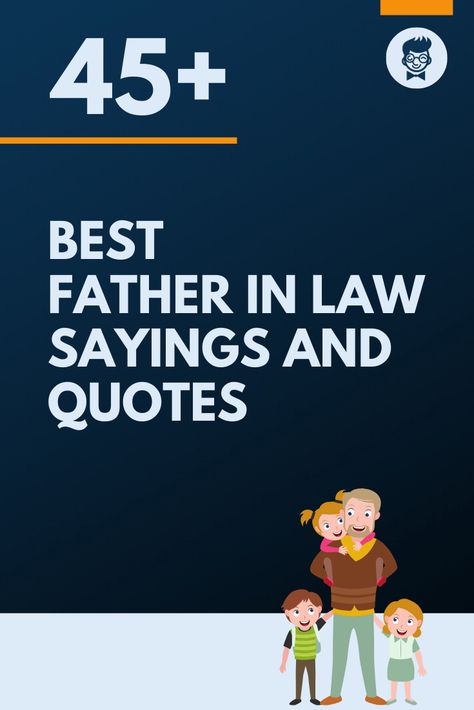 48+ Best Father in law Sayings and Quotes - theBrandBoy.Com Birthday For Father In Law, Funny Father In Law Quotes, Happy Fathers Day Father In Law Quotes, Father In Law Passed Away Quotes, Quotes For Father In Law, Father In Law Quotes, Father Birthday Quotes, Prayer For Dad, Fathers Day Captions