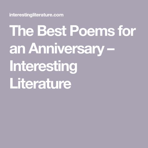 The Best Poems for an Anniversary – Interesting Literature Wedding Anniversary Poems, Anniversary Poems, Japanese Haiku, Elizabeth Barrett Browning, 35th Wedding Anniversary, Christina Rossetti, Wedding Poems, Double Meaning, John Donne