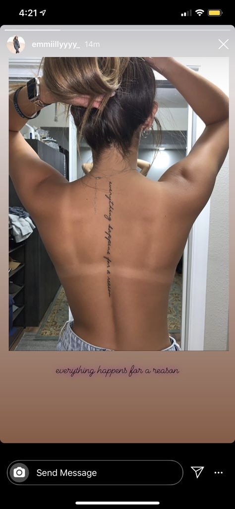 Spine Writing Tattoo, Tattoo On Spine For Women, Spine Tattoos Writing, Everything Happens For A Reason Tattoo On Spine, Everything Is As It Should Be Tattoo, Girl Back Tattoos Spine, Tattoo Down Spine For Women, Feminine Spine Tattoos Quotes, Spine Tattoo Writing