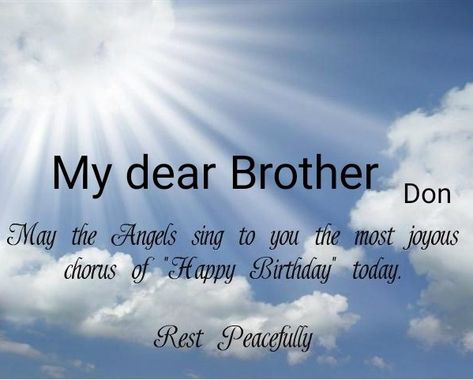 Birthday Memories of my dear Brother 65 today❤ Eternal love❤ Happy Birthday To Brother, Heavenly Birthday, Dear Brother, Happy Heavenly Birthday, Happy Birthday Today, Birthday Quotes For Me, Birthday Poems, Birthday Today, Birthday Blessings