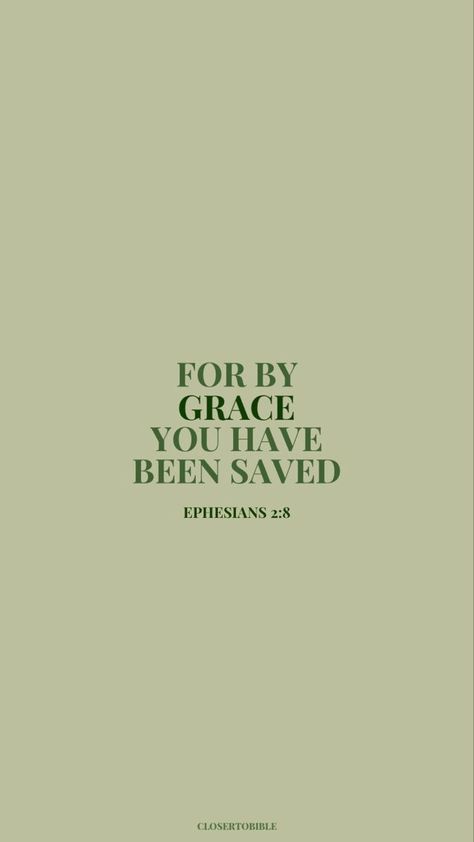 Save By Grace Wallpaper, Godly Wallpapers Aesthetic, Saved By Grace Wallpaper, Green Bible Verse Wallpaper, Aesthetic Bible Verses, Saved By His Grace, Saved By Grace Through Faith, Green Wallpaper Aesthetic, Aesthetic Scripture