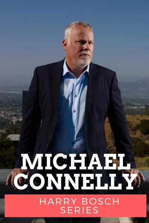 Michael Connelly books in order for his Harry Bosch series, Terry McCabe, Jack McEvoy, and Renee Ballard, all part of the Harry Bosch Unvierse.