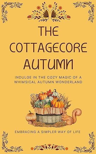 Hygge Cottagecore, Urban Cottagecore, Autumn Foraging, August Inspiration, Halloween Cottagecore, Songs Recommendations, Autumn Illustrations, Cottagecore Books, Cottagecore Autumn